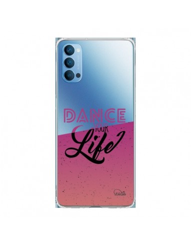 Coque Oppo Reno4 Pro 5G Dance Your Life Transparente - Lolo Santo