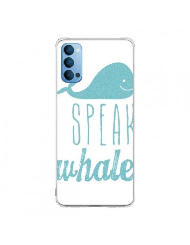 Coque Oppo Reno4 Pro 5G I Speak Whale Baleine Bleu - Mary Nesrala
