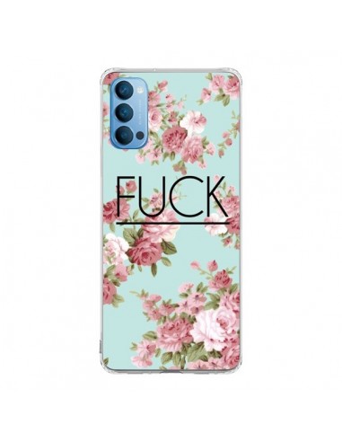 Coque Oppo Reno4 Pro 5G Fuck Fleurs - Maryline Cazenave