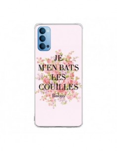 Coque Oppo Reno4 Pro 5G Je m'en bats les couilles Bisous...