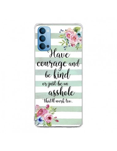 Coque Oppo Reno4 Pro 5G Courage, Kind, Asshole - Maryline Cazenave