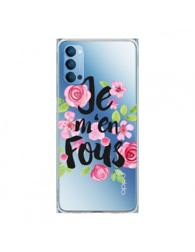 Coque Oppo Reno4 Pro 5G Je M'en Fous Fleurs Transparente - Maryline Cazenave