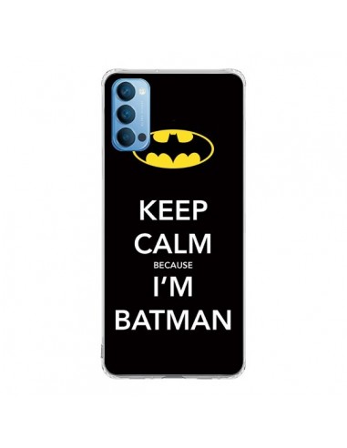 Coque Oppo Reno4 Pro 5G Keep Calm because I'm Batman - Nico