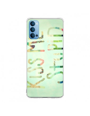 Coque Oppo Reno4 Pro 5G Kiss Me Stupid - R Delean