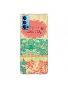 Coque Oppo Reno4 Pro 5G Hide your Crazy, Act Like a Lady...