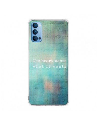 Coque Oppo Reno4 Pro 5G The heart wants what it wants Coeur - Sylvia Cook