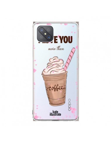 Coque Oppo Reno4 Z 5G I love you More Than Coffee Glace Amour Transparente - kateillustrate