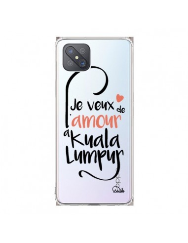 Coque Oppo Reno4 Z 5G Je veux de l'amour à Kuala Lumpur Transparente - Lolo Santo