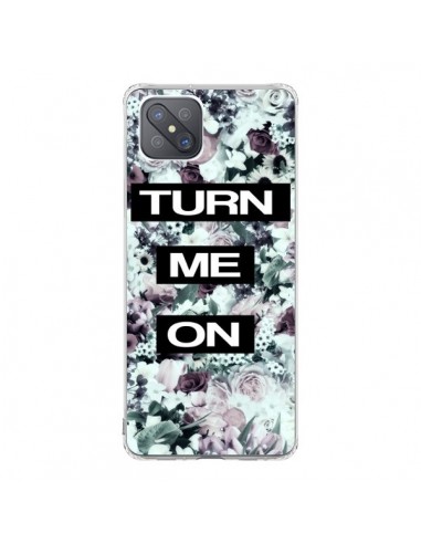 Coque Oppo Reno4 Z 5G Turn Me On Flower - Monica Martinez