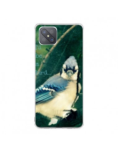 Coque Oppo Reno4 Z 5G I'd be a bird Oiseau - R Delean