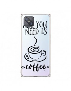 Coque Oppo Reno4 Z 5G All you need is coffee Transparente...