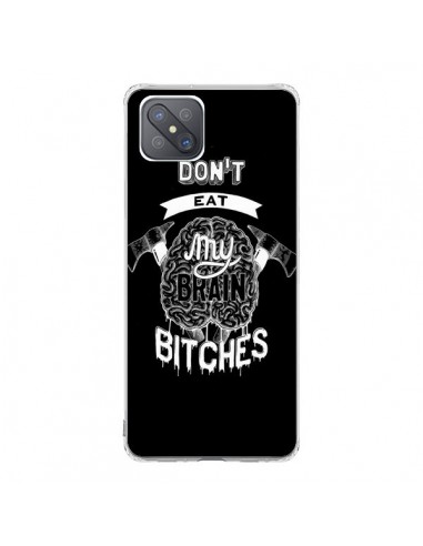 Coque Oppo Reno4 Z 5G Don't eat my brain Bitches Cerveau Noir - Senor Octopus