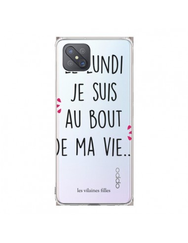 Coque Oppo Reno4 Z 5G Le lundi, je suis au bout de ma vie Transparente - Les Vilaines Filles