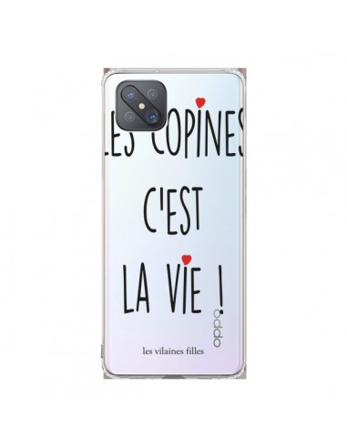 Coque Oppo Reno4 Z 5G Les copines, c'est la vie Transparente - Les Vilaines Filles