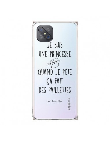 Coque Oppo Reno4 Z 5G Je suis une princesse quand je pète ça fait des paillettes Transparente - Les Vilaines Filles