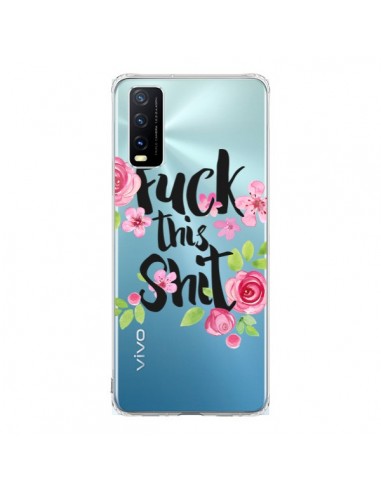 Coque Vivo Y20S Fuck this Shit Flower Fleur Transparente - Maryline Cazenave