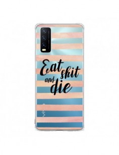 Coque Vivo Y20S Eat, Shit and Die Transparente - Maryline...