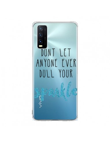 Coque Vivo Y20S Don't let anyone ever dull your sparkle Transparente - Sylvia Cook