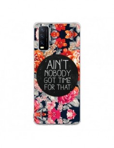 Coque Vivo Y20S Fleur Flower Ain't nobody got time for...
