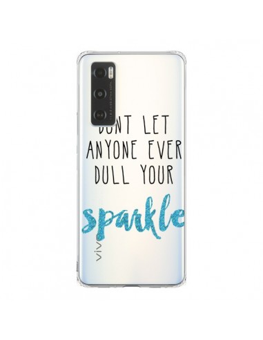 Coque Vivo Y70 Don't let anyone ever dull your sparkle Transparente - Sylvia Cook