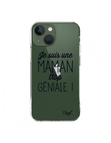 Coque iPhone 13 Je suis une Maman trop Géniale Transparente - Chapo