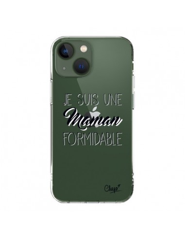 Coque iPhone 13 Je suis une Maman Formidable Transparente - Chapo