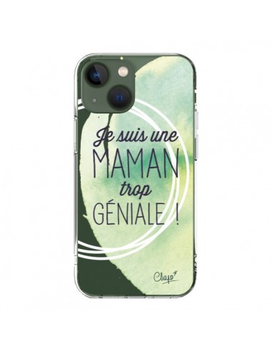 Coque iPhone 13 Je suis une Maman trop Géniale Vert Transparente - Chapo