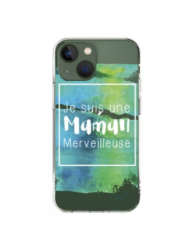 Coque iPhone 13 Je suis une Maman Merveilleuse Bleu Vert Transparente - Chapo