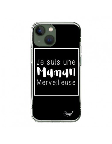 Coque iPhone 13 Je suis une Maman Merveilleuse - Chapo