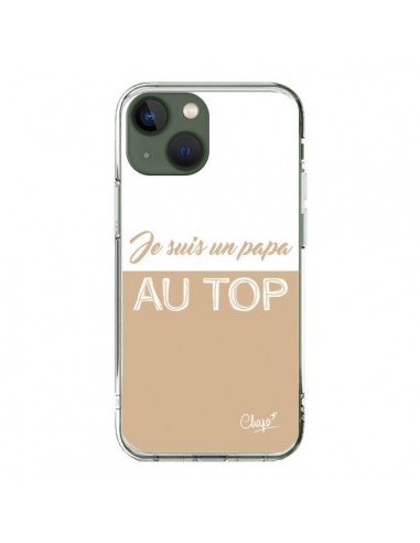 Coque iPhone 13 Je suis un Papa au Top Beige - Chapo