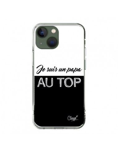 Coque iPhone 13 Je suis un Papa au Top Noir - Chapo