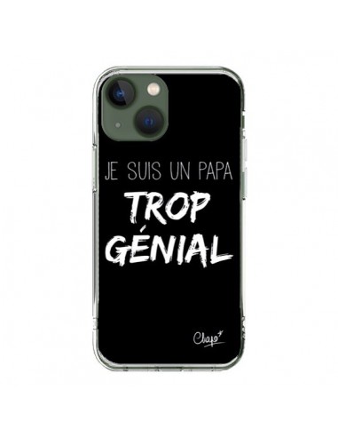 Coque iPhone 13 Je suis un Papa trop Génial Noir - Chapo