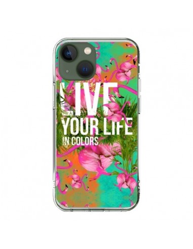 Coque iPhone 13 Live your Life - Eleaxart