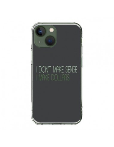 Coque iPhone 13 I don't make sense, I make Dollars, gris - Shop Gasoline