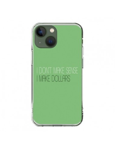 Coque iPhone 13 I don't make sense, I make Dollars, vert - Shop Gasoline