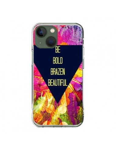Coque iPhone 13 Be Bold Brazen Beautiful - Ebi Emporium