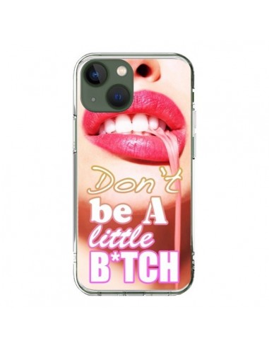 iPhone 13 Case Don't Be A Little Bitch - Jonathan Perez