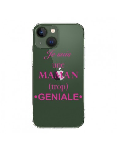 Coque iPhone 13 Je suis une maman trop géniale Transparente - Laetitia