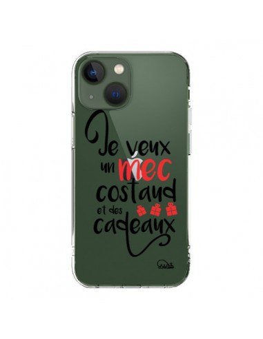 Coque iPhone 13 Je veux un mec costaud et des cadeaux Transparente - Lolo Santo