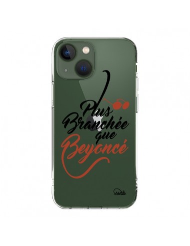 Coque iPhone 13 Plus Branchée que Beyoncé Transparente - Lolo Santo