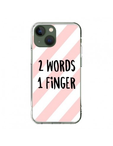 Coque iPhone 13 2 Words 1 Finger - Maryline Cazenave