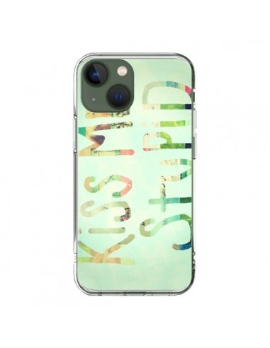 Coque iPhone 13 Kiss Me Stupid - R Delean