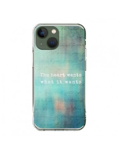 Cover iPhone 13 The heart wants what it wants Cuore - Sylvia Cook