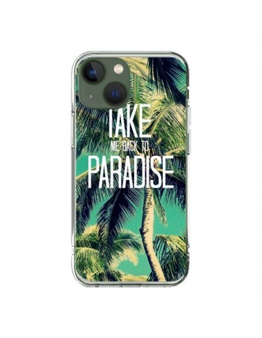 Coque iPhone 13 Take me back to paradise USA Palmiers Palmtree - Tara Yarte