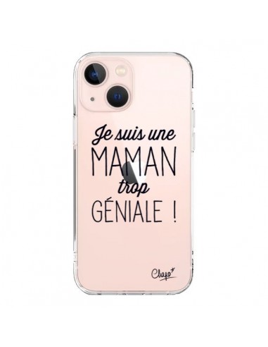 Coque iPhone 13 Mini Je suis une Maman trop Géniale Transparente - Chapo