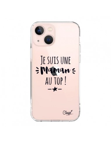 Coque iPhone 13 Mini Je suis une Maman au Top Transparente - Chapo