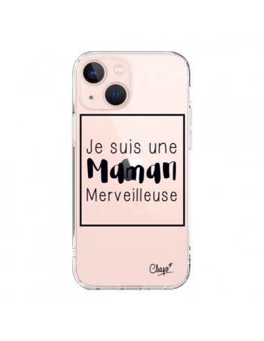 Coque iPhone 13 Mini Je suis une Maman Merveilleuse Transparente - Chapo