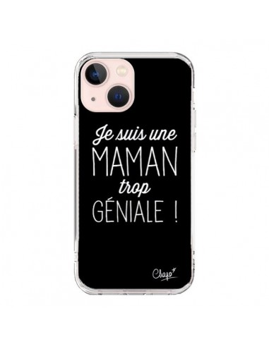 Coque iPhone 13 Mini Je suis une Maman trop Géniale - Chapo