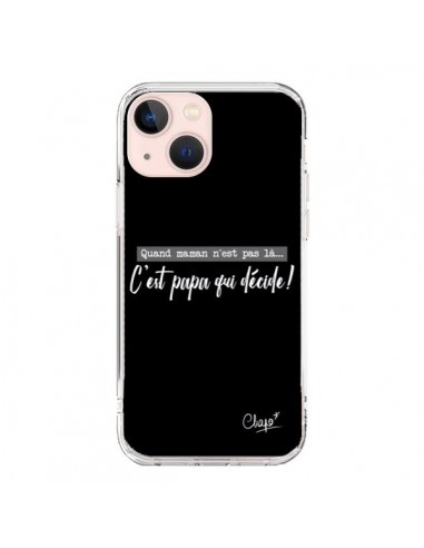 Coque iPhone 13 Mini C'est Papa qui Décide Noir - Chapo