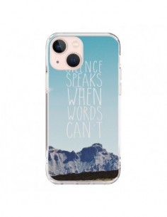 Coque iPhone 13 Mini Silence speaks when words can't...